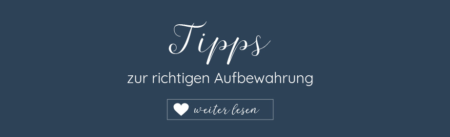 Tipps zur richtigen Aufbewahrung